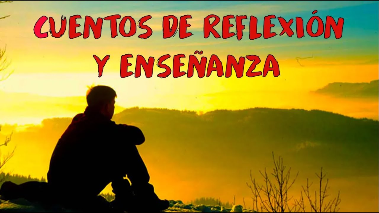 cuentos de la vida para reflexionar
