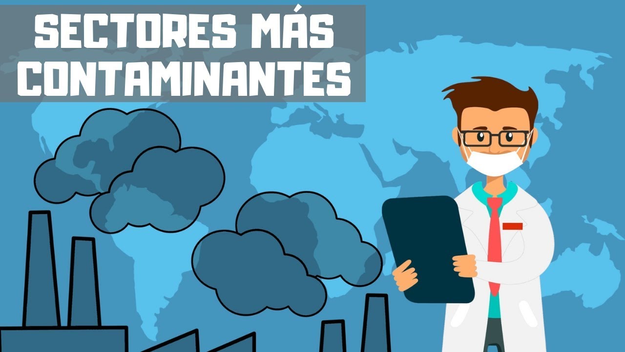 que industria contamina mas el medio ambiente