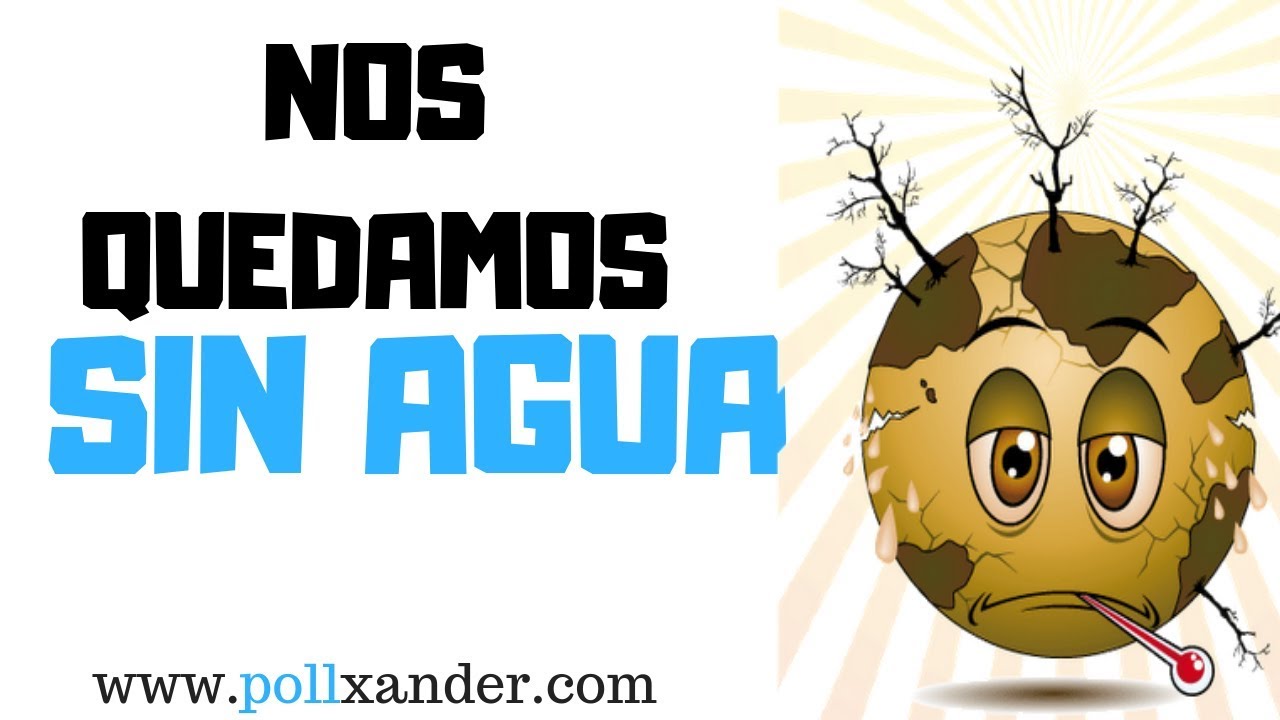 que pasa si no hubiera agua
