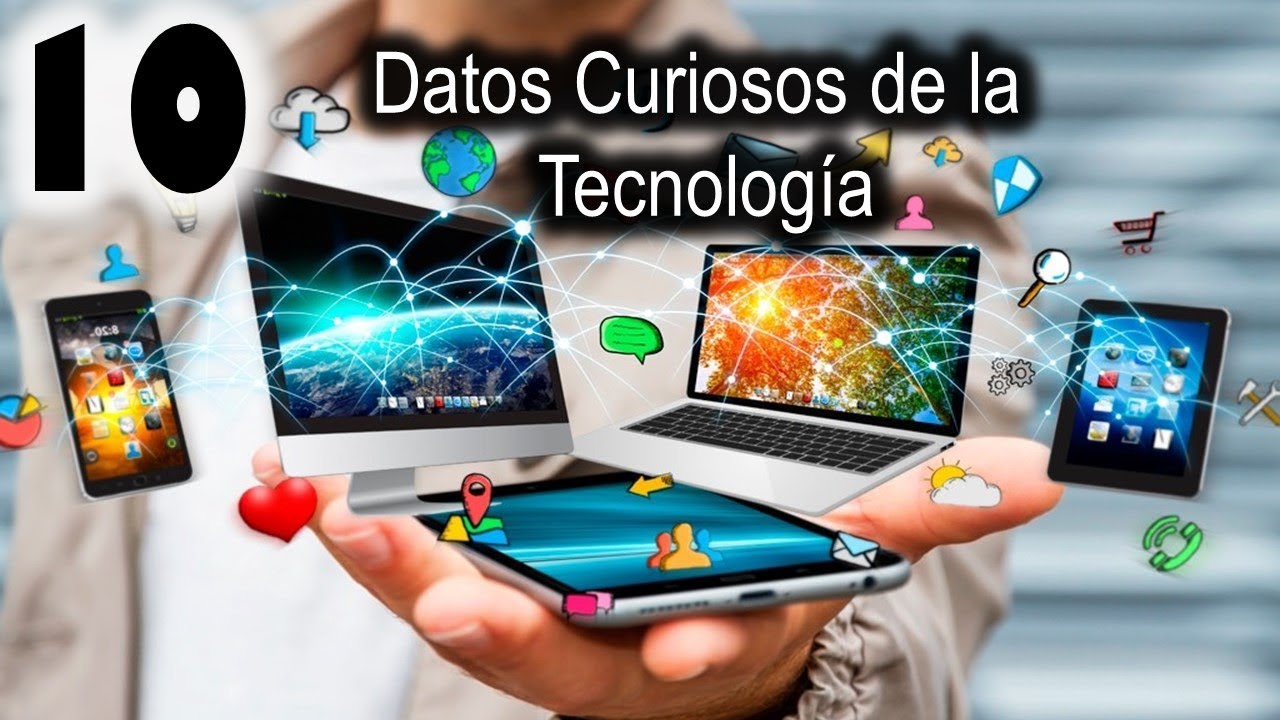 10 datos curiosos sobre la tecnologia