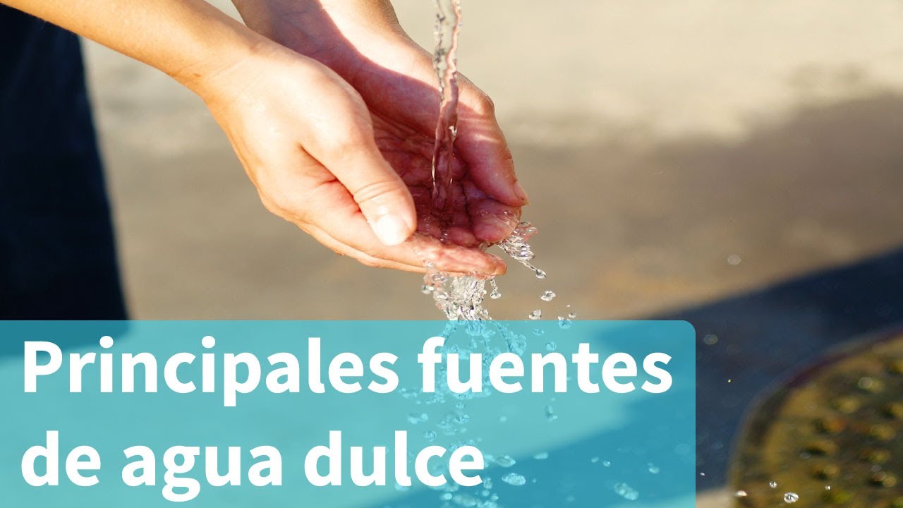 cuales son las fuentes de agua