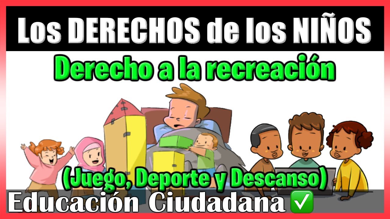 derechos de los niños a la recreacion