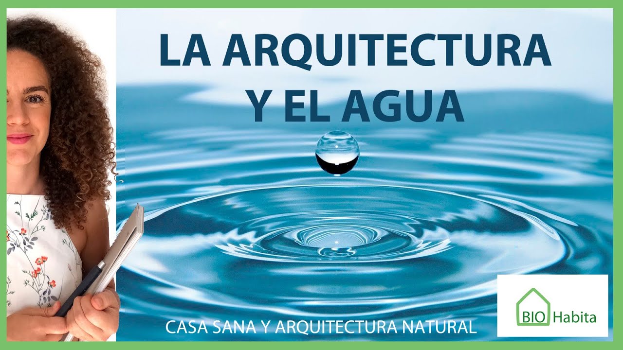 importancia del agua en la arquitectura