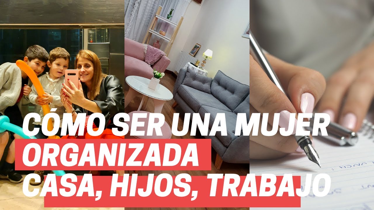 como organizar casa trabajo y niños