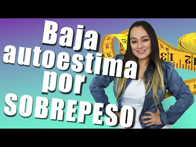 como subir el autoestima de una persona gorda