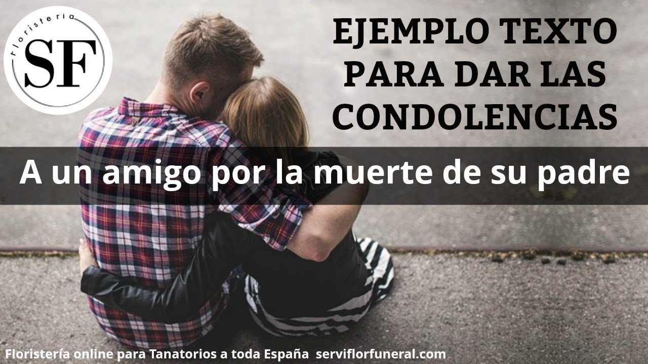 condolencias a un amigo por la muerte de su padre