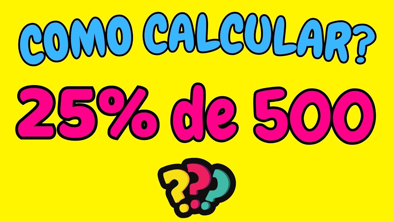 cual es el 25 de 500