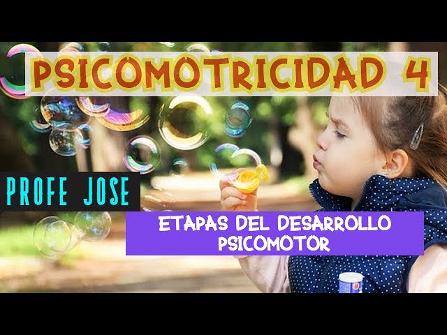 cuales son las 4 etapas del desarrollo motor