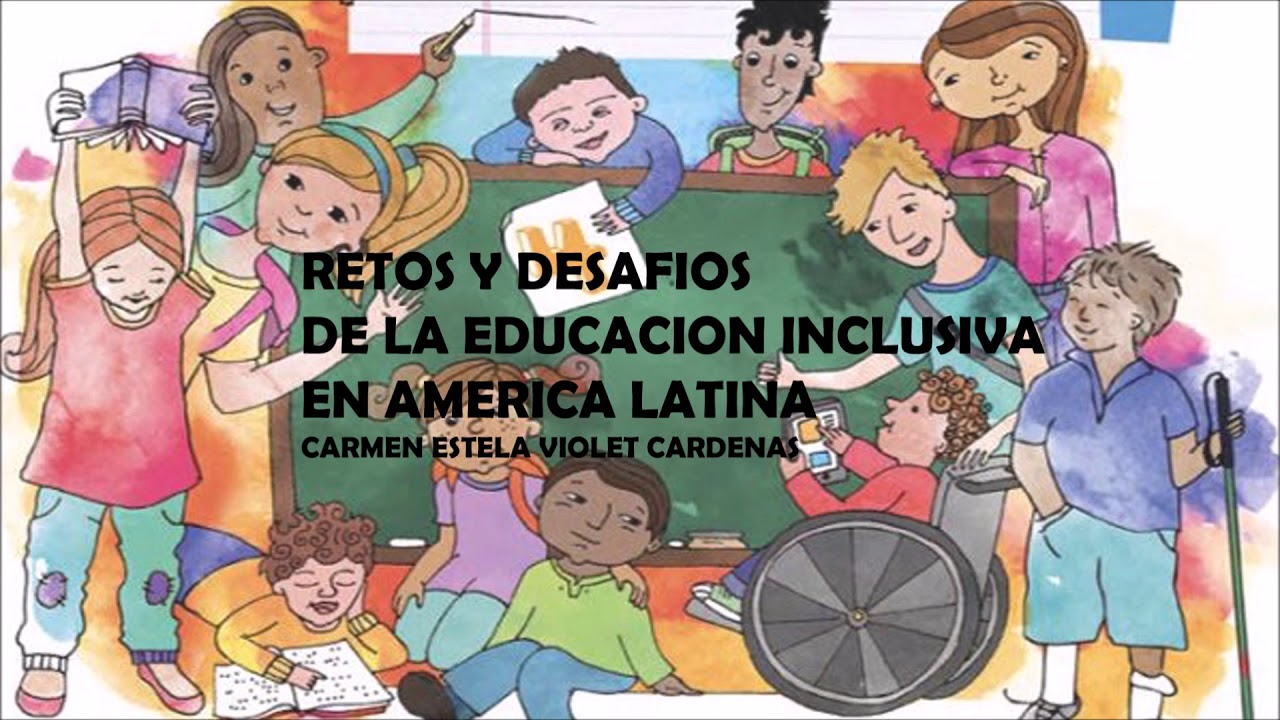 desafíos de la educación inclusiva en américa latina