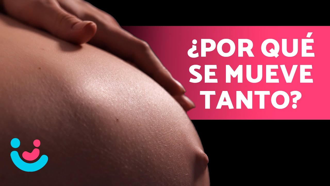 es normal que el bebe se mueva mucho
