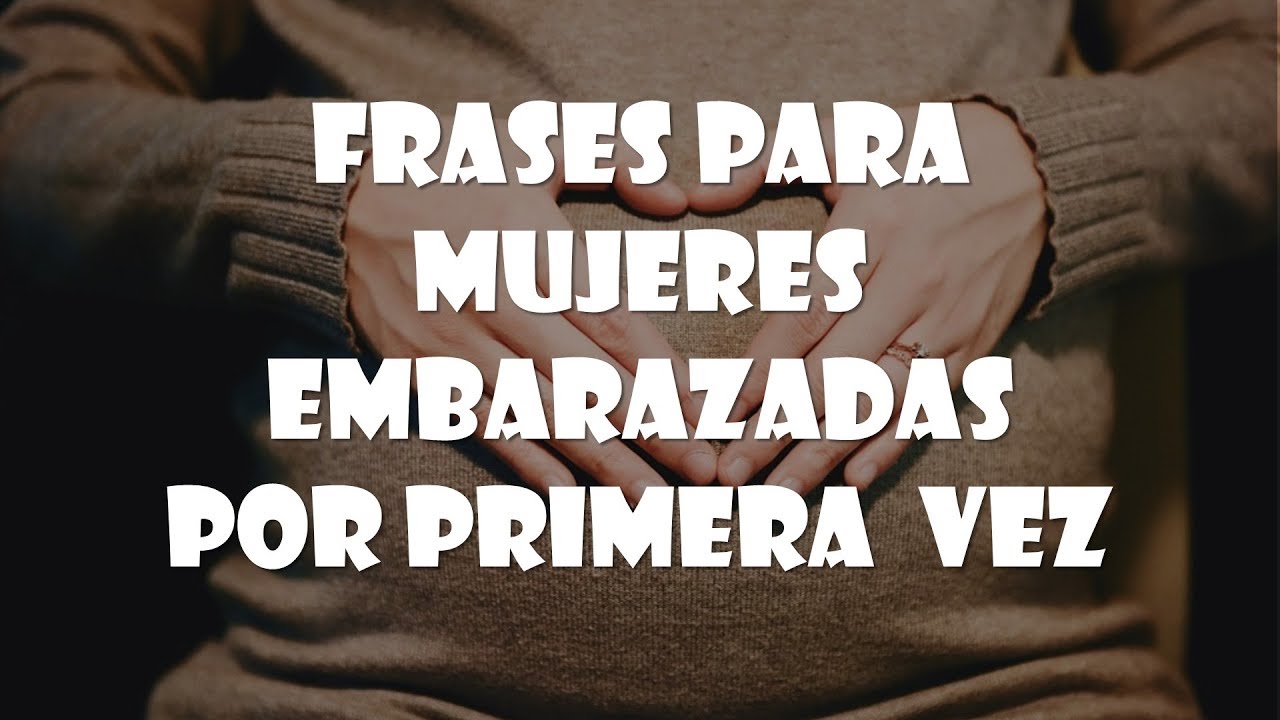frases para una mujer embarazada por primera vez