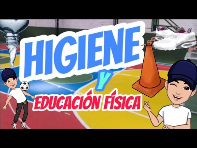 higiene personal de la educacion fisica