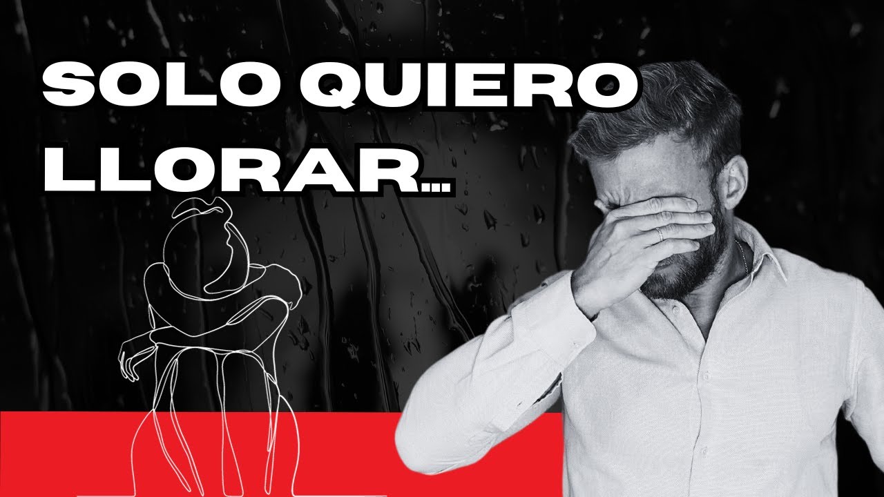 por que siento ganas de llorar sin razon