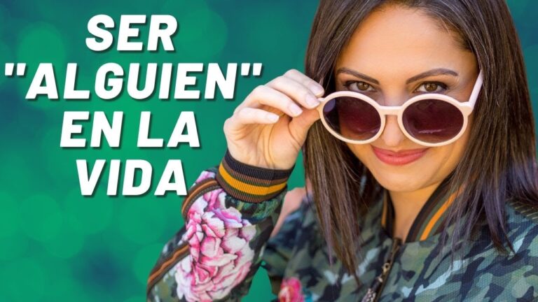 ¿Qué Significa Ser Alguien en la Vida? Descubre su Verdadero