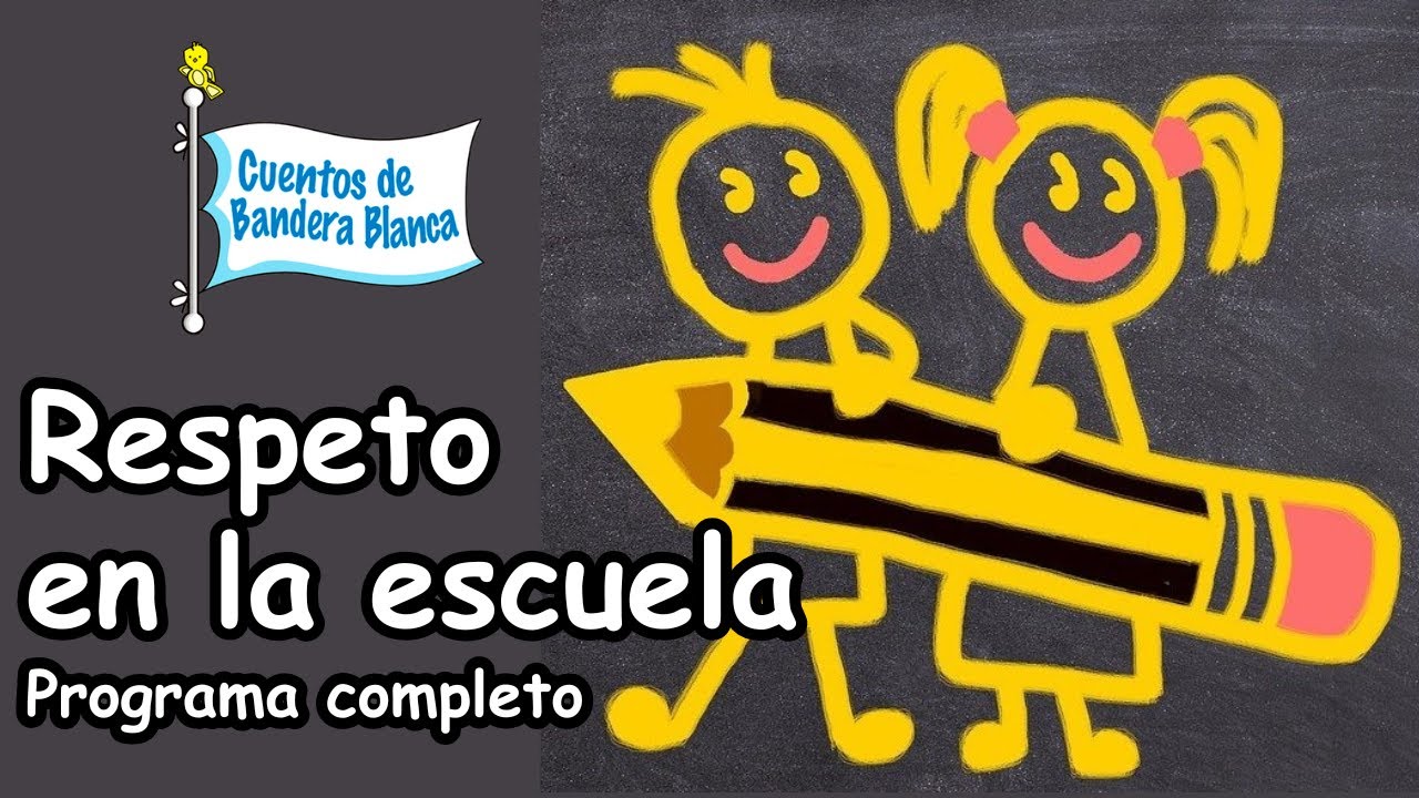 respeto y buen trato en la escuela