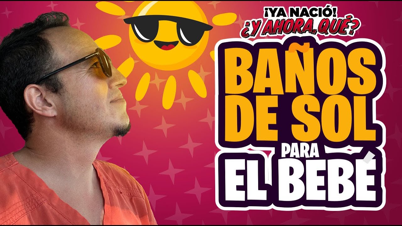 baños de sol para bebes cuantos dias