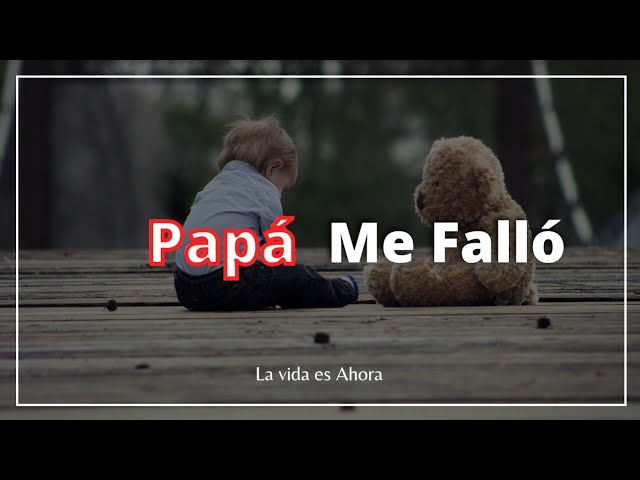 carta para un padre que abandona a su hijo