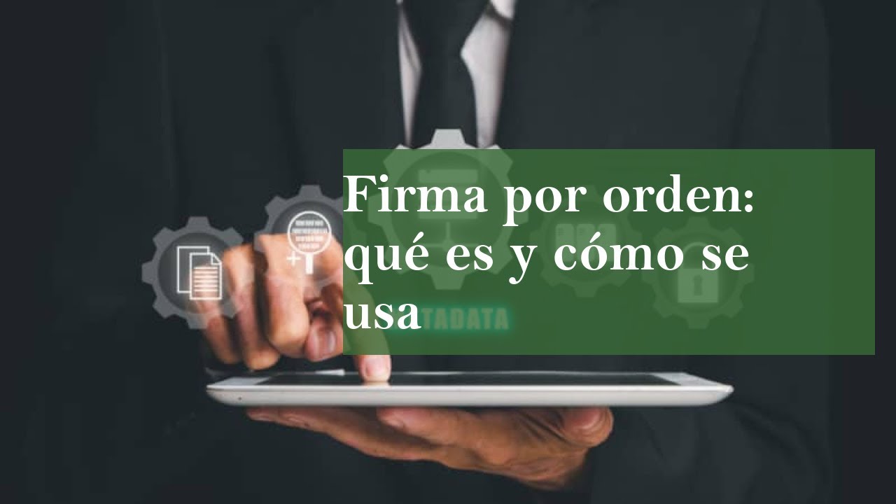 como se firma por orden de otra persona