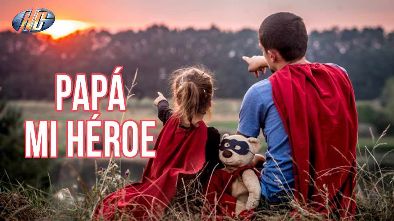 como ser un heroe para tus hijos