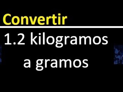 convertir 1 2 kg a gramos