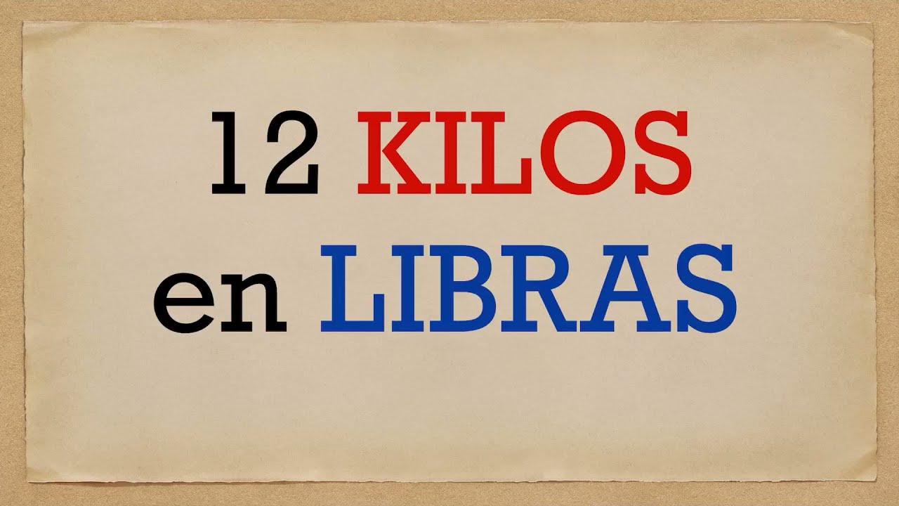 cuánto son 12 libras a kilos