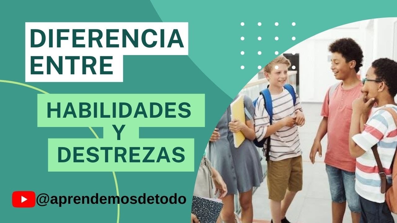 la habilidad y la destreza son mejores que