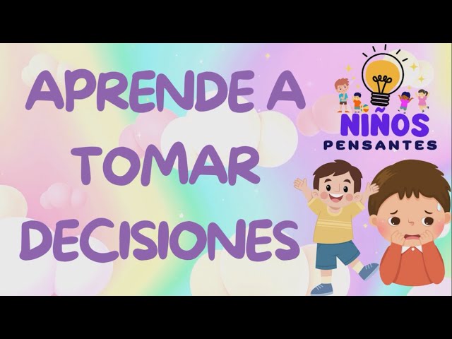 que ayuda a tomar buenas decisiones para niños