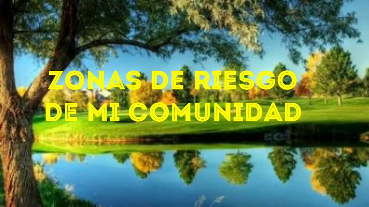 zonas de riesgo en mi comunidad